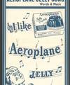 Aeroplane Jelly Song